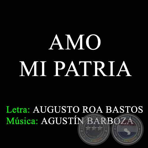 AMO MI PATRIA - Msica: AGUSTN BARBOZA